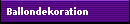 Ballondekoration
