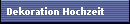 Dekoration Hochzeit